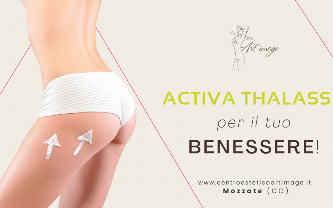 ACTIVA THALASSO per il tuo BENESSERE!