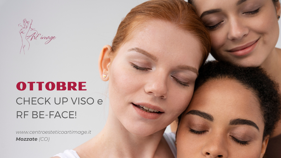 OTTOBRE: check-up viso e RF BE-FACE!